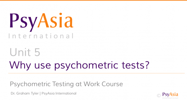 Unit 5 - Why use psychometric tests