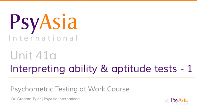 Unit 41a - Interpreting ability and aptitude tests -1