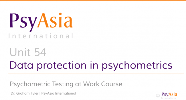 Unit 54 - Data protection issues in psychometrics
